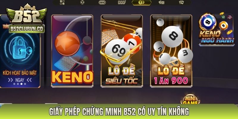 Giấy phép chứng minh B52 có uy tín không