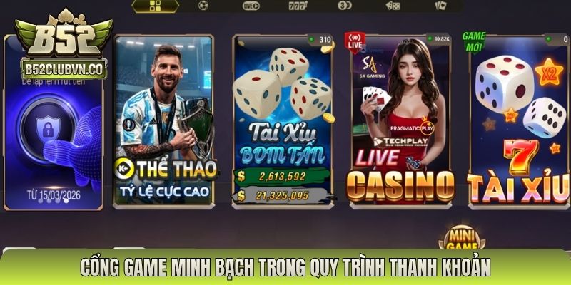 Cổng game minh bạch trong quy trình thanh khoản