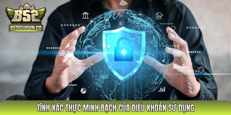 Tính xác thực minh bạch của điều khoản sử dụng