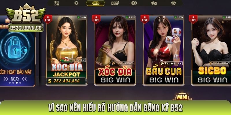 Vì sao nên hiểu rõ hướng dẫn đăng ký B52
