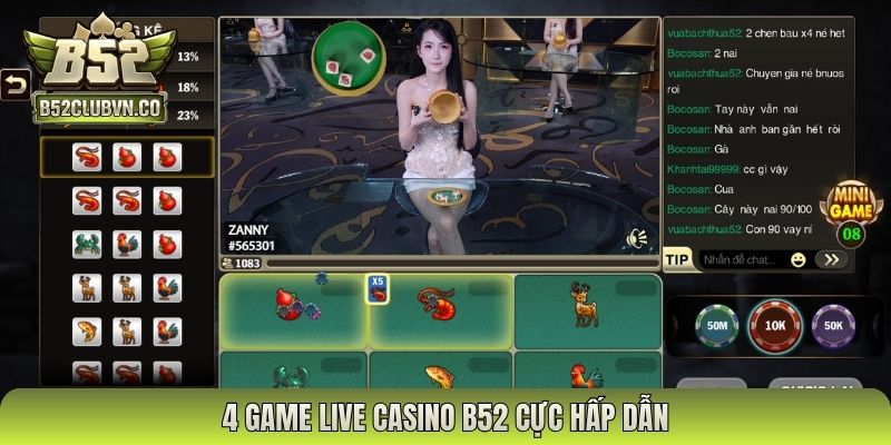 4 game live casino B52 cực hấp dẫn