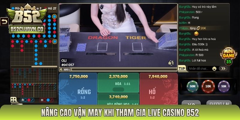 Nâng cao vận may khi tham gia live casino B52