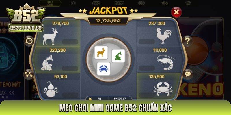 Mẹo chơi mini game B52 chuẩn xác