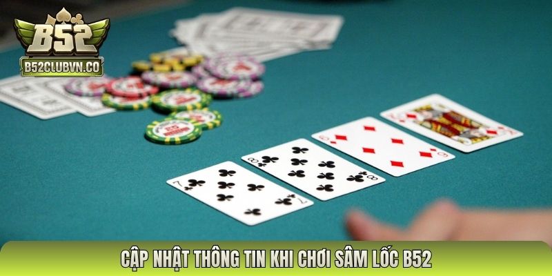 Cập nhật thông tin khi chơi sâm lốc B52
